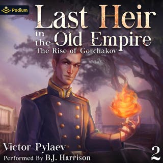 Last Heir in the Old Empire: The Rise of Gorchakov, Book 2 – omslag till ljudboken av Victor Pylaev