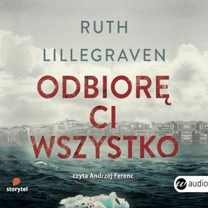 Odbiorę ci wszystko – okładka audiobooka, autor Ruth Lillegraven