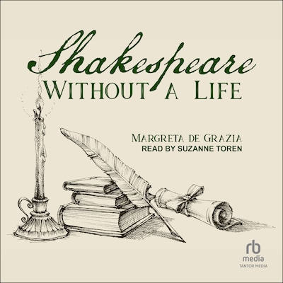 Shakespeare Without a Life – omslag til lydbogen af Margreta de Grazia