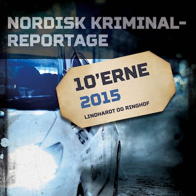 Nordisk Kriminalreportage 2015 – omslag til lydbogen af diverse