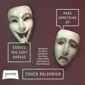 Make Something Up – okładka audiobooka, autor Chuck Palahniuk