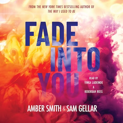 Fade into You – omslag til lydbogen af Amber Smith, Sam Gellar
