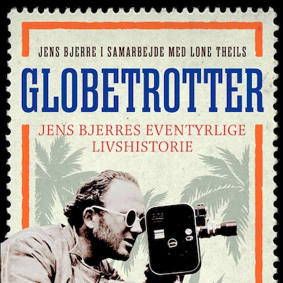 Globetrotter – omslag til lydbogen af Lone Theils, Jens Bjerre