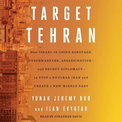 Target Tehran – omslag til lydbogen af Yonah Jeremy Bob, Ilan Evyatar