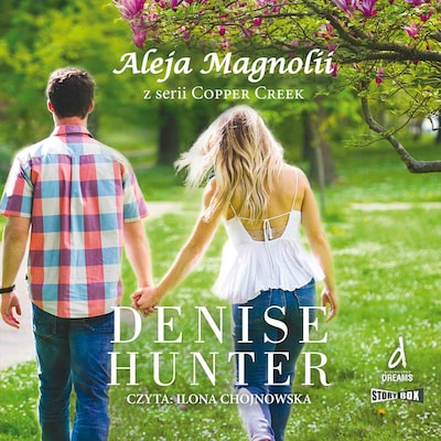 Copper Creek. Tom 3. Aleja Magnolii – okładka audiobooka, autor Denise Hunter