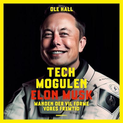 Techmogulen Elon Musk – omslag til lydbogen af Ole Hall