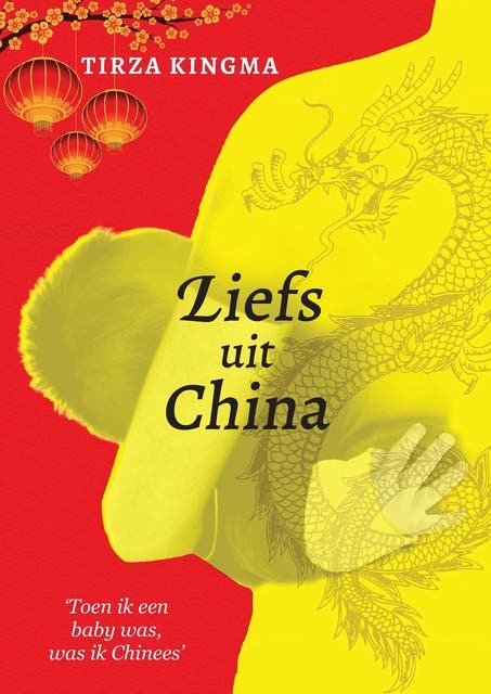 Liefs uit China: Toen ik een baby was, was ik Chinees – omslag van het luisterboek van Tirza Kingma