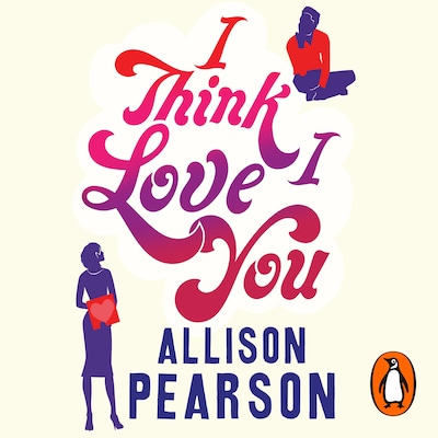 I Think I Love You – omslag til lydbogen af Allison Pearson