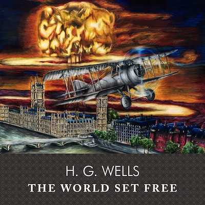 The World Set Free, with eBook – omslag til lydbogen af H. G. Wells