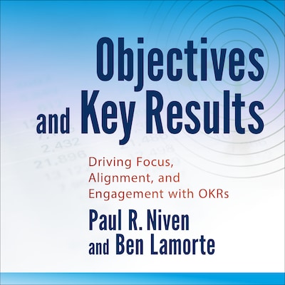 Objectives and Key Results – omslag til lydbogen af Paul R. Niven, Ben Lamorte