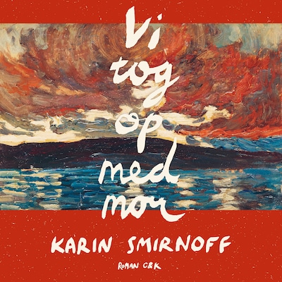Vi tog op med mor – omslag til lydbogen af Karin Smirnoff