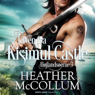 Ulven fra Kisimul Castle – omslag til lydbogen af Heather McCollum