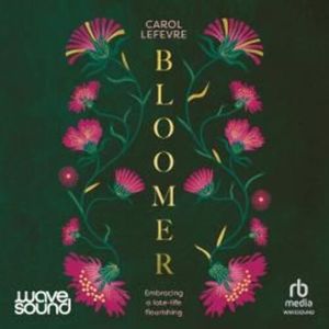 Bloomer – okładka audiobooka, autor Carol Lefevre