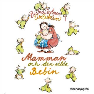 Mamman och den vilda bebin – omslag till ljudboken av Barbro Lindgren,Eva Eriksson