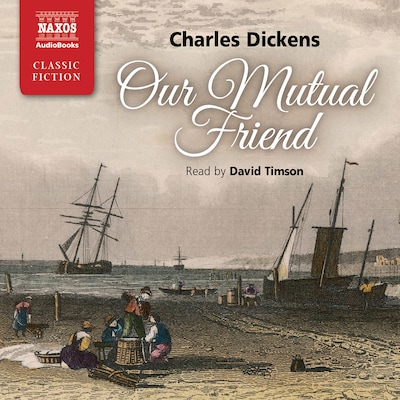 Our Mutual Friend : Abridged