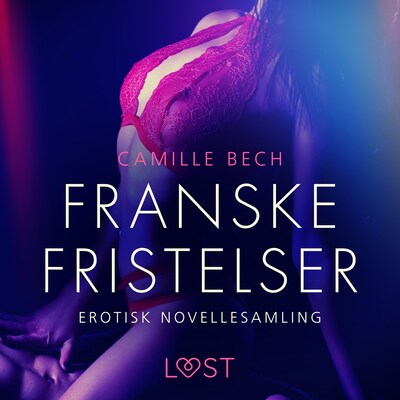 Franske fristelser – erotisk novellesamling – omslag til lydbogen af Camille Bech