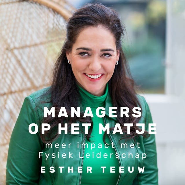 Managers op het Matje: Energie, plezier en impact met fysiek leiderschap zonder jezelf uit te putten