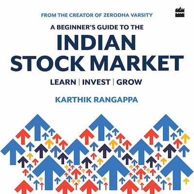 A Beginner's Guide To The Indian Stock Market | From the Creator of Zerodha Varsity - India's Largest Free Investing Platform – omslag til lydbogen af Karthik Rangappa