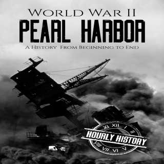 World War II Pearl Harbor: A History from Beginning to End – omslag till ljudboken av Hourly History