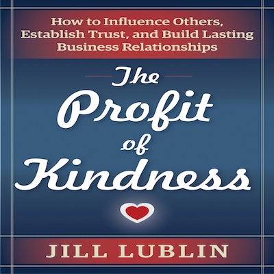 The Profit of Kindness – omslag til lydbogen af Jill Lublin