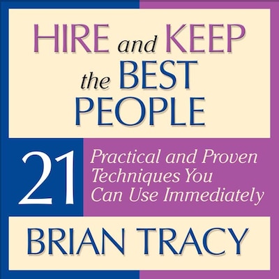 Hire and Keep the Best People – omslag til lydbogen af Brian Tracy