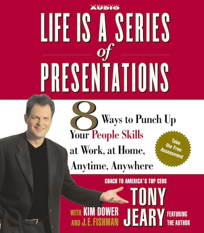 Life Is a Series of Presentations – omslag van het luisterboek van Tony Jeary, J.E. Fishman