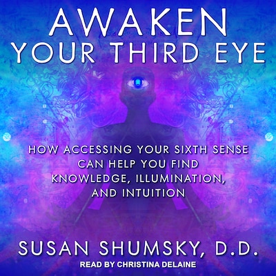 Awaken Your Third Eye – omslag til lydbogen af Susan Shumsky, DD