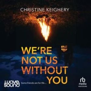 We're Not Us Without You – okładka audiobooka, autor Christine Keighery