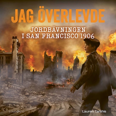Jag överlevde jordbävningen i San Francisco 1906