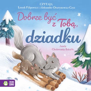 Dobrze być z Tobą, dziadku – okładka audiobooka, autor Aniela Cholewińska-Szkolik