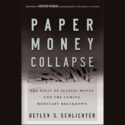 Paper Money Collapse – omslag til lydbogen af Detlev S. Schlichter
