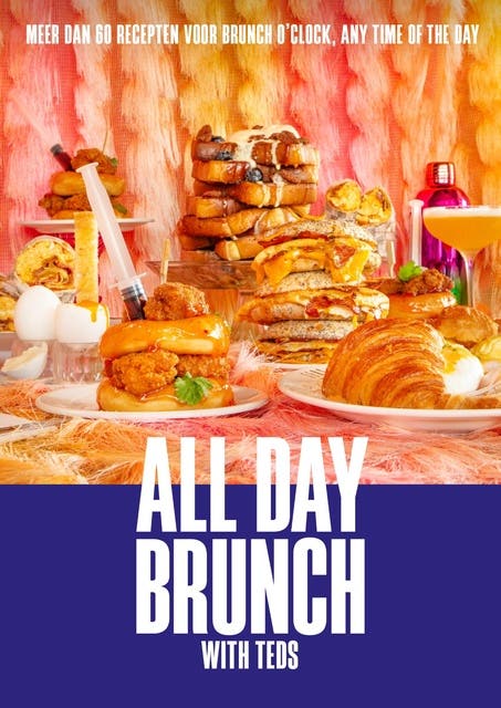 All Day Brunch: Meer dan 60 recepten voor any time of the day – omslag van het luisterboek van Teds