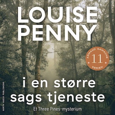 I en større sags tjeneste – omslag til lydbogen af Louise Penny