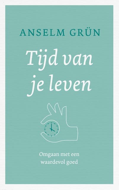 Tijd van je leven: omgaan met een waardevol goed – omslag van het luisterboek van Anselm Grün