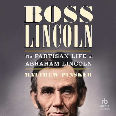 Boss Lincoln – omslag til lydbogen af Matthew Pinsker