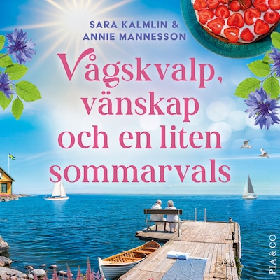 Vågskvalp, vänskap och en liten sommarvals – omslag till ljudboken av Sara Kalmlin, Annie Mannesson