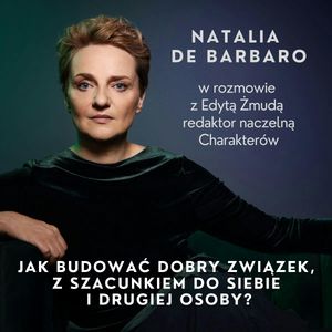 Jak budować dobry związek z szacunkiem do siebie i drugiej osoby? – okładka audiobooka, autor Edyta Żmuda, Natalia de Barbaro