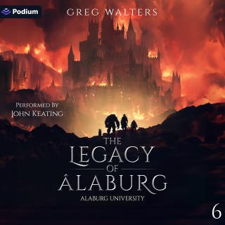 The Legacy of Alaburg: Alaburg University, Book 6
