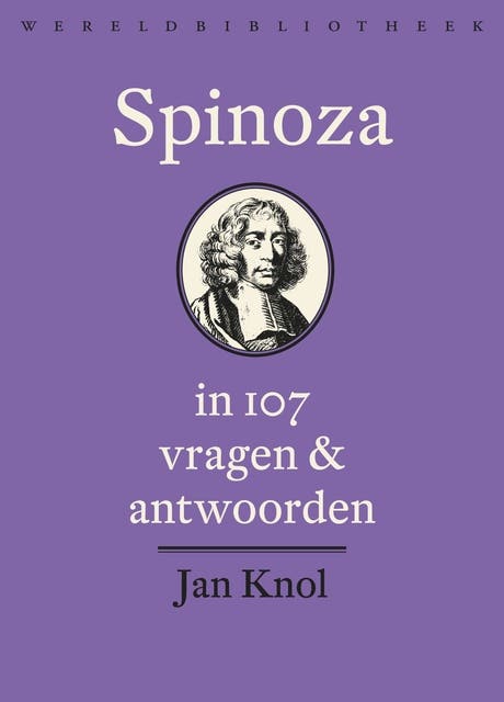 Spinoza in 107 vragen en antwoorden