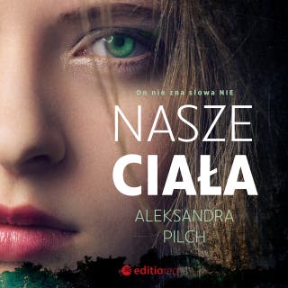Nasze ciała – okładka audiobooka, autor Aleksandra Pilch
