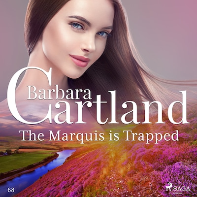 The Marquis is Trapped (Barbara Cartland's Pink Collection 68)