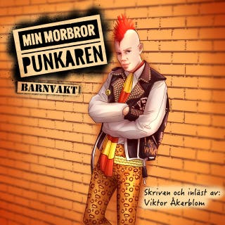 Min morbror punkaren - Barnvakt – omslag till ljudboken av Viktor Åkerblom