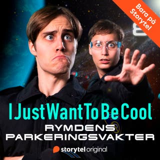 IJustWantToBeCool - Del 8, Rymdens parkeringsvakter