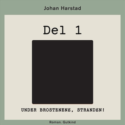 Under brostenene, stranden! - Del 1 – omslag til lydbogen af Johan Harstad