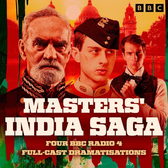 Masters' India Saga: A BBC Radio 4 full-cast dramatisation – omslag til lydbogen af John Masters