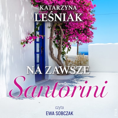 Na zawsze Santorini – okładka audiobooka, autor Katarzyna Leśniak