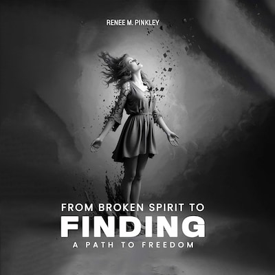 From Broken Spirit to Finding a Path to Freedom
