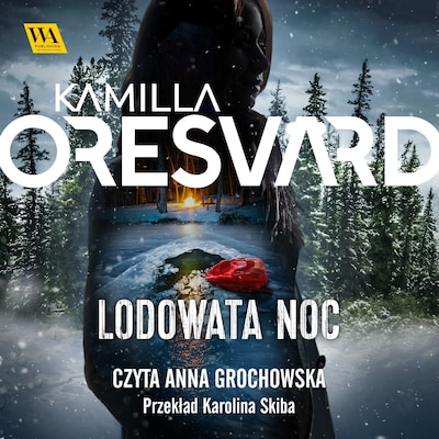 Lodowata noc – okładka audiobooka, autor Kamilla Oresvärd