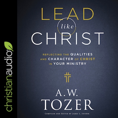 Lead like Christ – omslag til lydbogen af A.W. Tozer