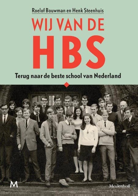 Wij van de hbs: Terug naar de beste school van Nederland